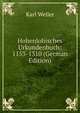Hohenlohisches Urkundenbuch: 1153-1310 (German Edition), Karl Weller 