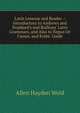 Latin Lessons and Reader .: Introductory to Andrews and Stoddard's and Bullions' Latin Grammars, and Also to Nepos Or Caesar, and Krebs' Guide, Allen Hayden Weld 