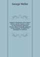 A Reply to the Review of Dr. Wyatt's Sermon and Mr. Sparks's Letters On the Protestant Episcopal Church, Which Originally Appeared in the Christian . in Which It Is Attempted to Vindicate, George Weller 
