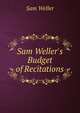 Sam Weller's Budget of Recitations, Sam Weller 