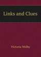 Links and Clues, Victoria Welby 