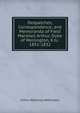 Despatches, Correspondence, and Memoranda of Field Marshall Arthur, Duke of Wellington, K.G.: 1831-1832, Arthur Wellesley Wellington 