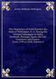 The Dispatches of Field Marshal the Duke of Wellington, K. G. During His Various Campaigns in India, Denmark, Portugal, Spain, the Low Countries, and France: From 1799 to 1818, Volume 4, Arthur Wellesley Wellington 