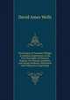 The Science of Common Things: A Familiar Explanation of the First Principles of Physical Science. for Schools, Families, and Young Students. Illustrated with Numerous Engravings, David Ames Wells 