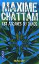 Les arcanes du chaos, Maxime Chattam 
