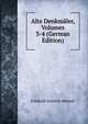 Alte Denkmaler, Volumes 3-4 (German Edition), Friedrich Gottlieb Welcker 