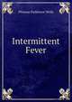Intermittent Fever, Phineas Parkhurst Wells 