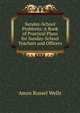 Sunday-School Problems: A Book of Practical Plans for Sunday-School Teachers and Officers, Amos Russel Wells 