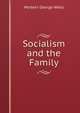 Socialism and the Family, H.G. Wells 