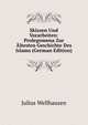 Skizzen Und Vorarbeiten: Prolegomena Zur Altesten Geschichte Des Islams (German Edition), Julius Wellhausen 