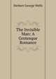 The Invisible Man: A Grotesque Romance, H.G. Wells 