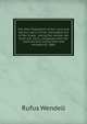 The New Testament of Our Lord and Saviour Jesus Christ: translated out of the Greek : being the version set forth A.D. 1611, compared with the most ancient authorities and revised A.D. 1881, Rufus Wendell 
