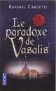 Paradoxe de Vasalis, Le, Cardetti, Raphael 