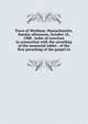 Town of Wenham, Massachusetts, Sunday afternoon, October 25, 1908 . order of exercises in connection with the unveiling of the memorial tablet . of the first preaching of the gospel in, 