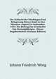 Die Schlacht Bei Nordlingen Und Belagerung Dieser Stadt in Den Monaten August Un September, 1634: Ein Beitrag Zur Geschichte Des Dreissigjahrigen . Dieser Begebenheiten (German Edition), Johann Friedrich Weng 