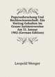 Papyrusforschung Und Rechtswissenschaft: Ein Vortrag Gehalten Im Grazer Juristenvereine Am 31. Januar 1902 (German Edition), Leopold Wenger 