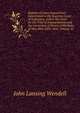 Reports of Cases Argued and Determined in the Supreme Court of Judicature, and in the Court for the Trial of Impeachments and the Correction of Errors of the State of New York 1828-1841, Volume 22, John Lansing Wendell 