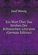 Ein Wort Uber Das Streben Der Bohmischen Literaten (German Edition), Josef Wenzig 