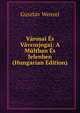 Varosai Es Vavrosjogai: A Multban Es Jelenben (Hungarian Edition), Gusztav Wenzel 