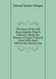 The Story of the Lall Bazar Baptist Church Calcutta: Being the History of Carey's Church from 24Th April 1800 to the Present Day, Edward Steane Wenger 