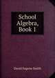 School Algebra, Book 1, Smith, David Eugene, 1860-1944 