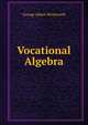 Vocational Algebra, G. A. Wentworth 