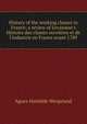 History of the working classes in France; a review of Levasseur's Histoire des classes ouvri?res et de l'industrie en France avant 1789, Agnes Mathilde Wergeland 