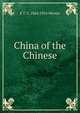 China of the Chinese, E T. C. 1864-1954 Werner 