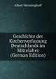 Geschichte der Kirchenverfassung Deutschlands im Mittelalter (German Edition), Albert Werminghoff 