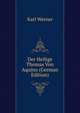 Der Heilige Thomas Von Aquino (German Edition), Karl Werner 