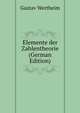 Elemente der Zahlentheorie (German Edition), Gustav Wertheim 