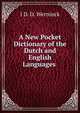 A New Pocket Dictionary of the Dutch and English Languages ., J D. D. Werninck 