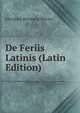De Feriis Latinis (Latin Edition), Christian Bernhard Werner 