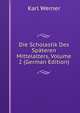 Die Scholastik Des Spateren Mittelalters, Volume 2 (German Edition), Karl Werner 