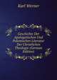 Geschichte Der Apologetischen Und Polemischen Literatur Der Christlichen Theologie (German Edition), Karl Werner 