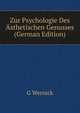 Zur Psychologie Des Asthetischen Genusses (German Edition), G Wernick 