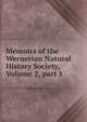 Memoirs of the Wernerian Natural History Society, Volume 2, part 1, 