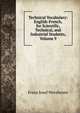 Technical Vocabulary: English-French, for Scientific, Technical, and Industrial Students, Volume 9, Franz Josef Wershoven 