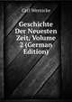 Geschichte Der Neuesten Zeit, Volume 2 (German Edition), Carl Wernicke 