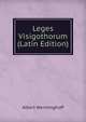 Leges Visigothorum (Latin Edition), Albert Werminghoff 