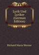 Lyrik Und Lyriker (German Edition), Richard Maria Werner 