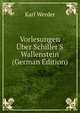 Vorlesungen ?ber Schiller'S Wallenstein (German Edition), Karl Werder 