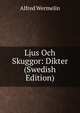 Ljus Och Skuggor: Dikter (Swedish Edition), Alfred Wermelin 