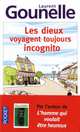 Les dieux voyagent toujours incognito, Gounelle Laurent 