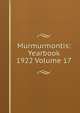 Murmurmontis: Yearbook 1922 Volume 17, 
