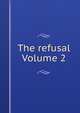 The refusal Volume 2, 
