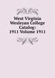 West Virginia Wesleyan College Catalog: 1911 Volume 1911, 