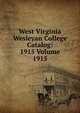 West Virginia Wesleyan College Catalog: 1915 Volume 1915, 