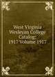 West Virginia Wesleyan College Catalog: 1917 Volume 1917, 