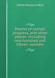Poems of human progress, and other pieces: including one hundred and fifteen sonnets, James Harcourt West 